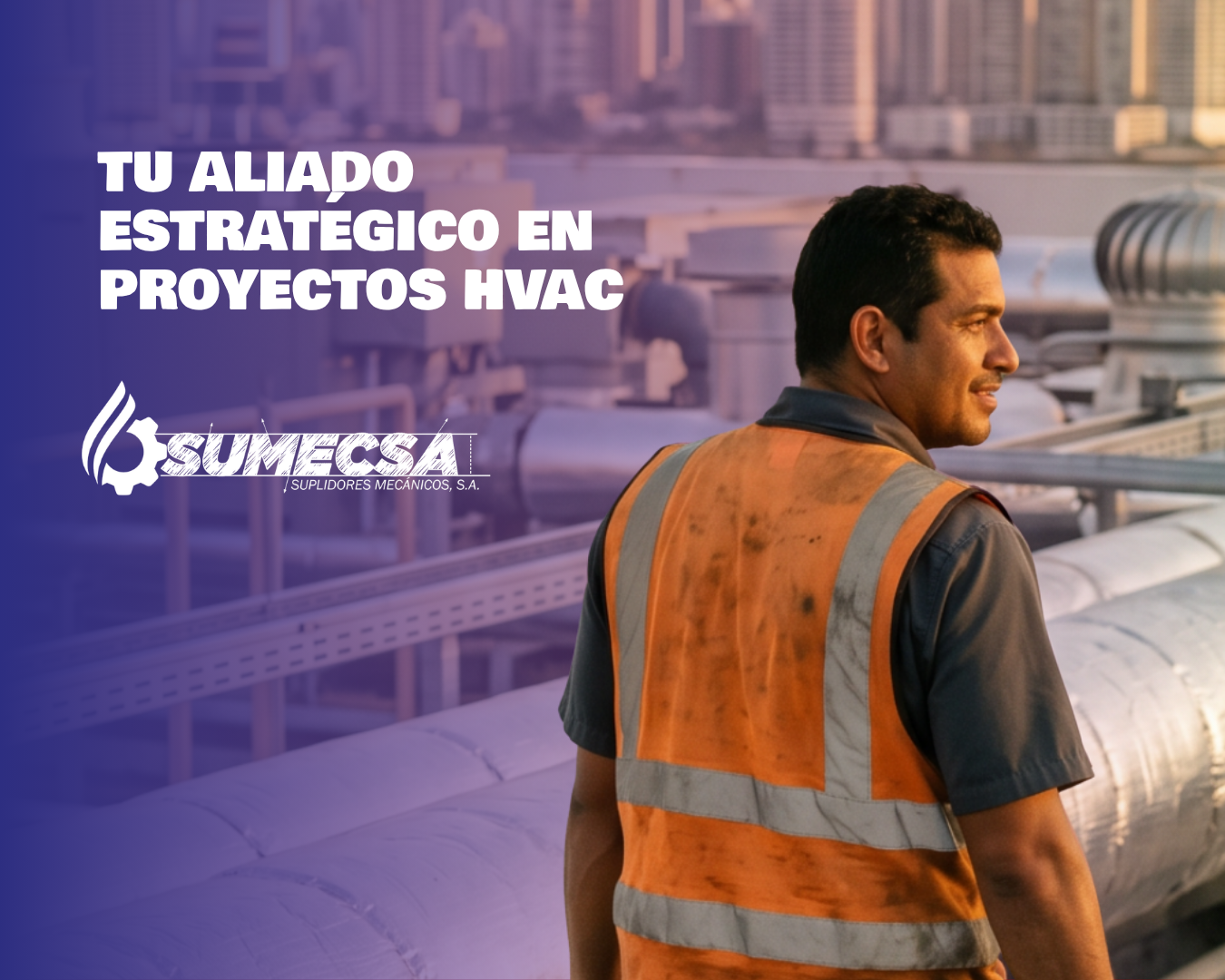 SUMECSA: tu aliado estratégico en proyectos HVAC